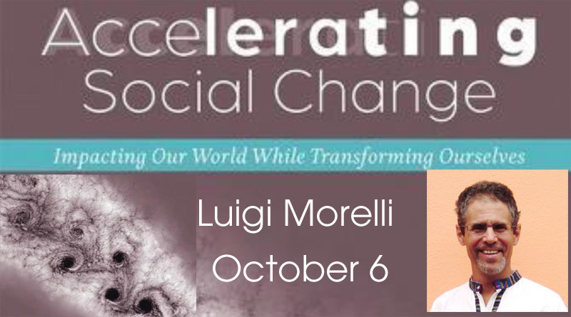 Personal and Social Transformation – with Luigi Morelli, Oct 6, 2022, in Toronto